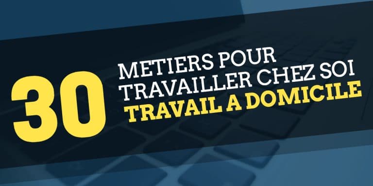 Travail à domicile : 37 métiers pour travailler chez soi en 2023